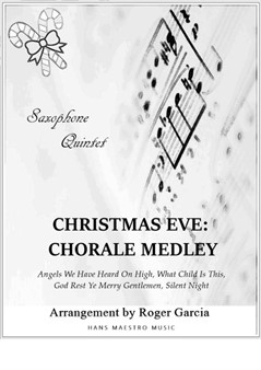 Christmas Eve: Chorale Medley (Saxophone Quintet)